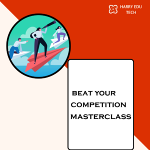 Beat Your Competition Masterclass